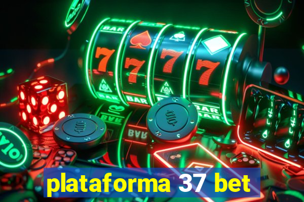 plataforma 37 bet