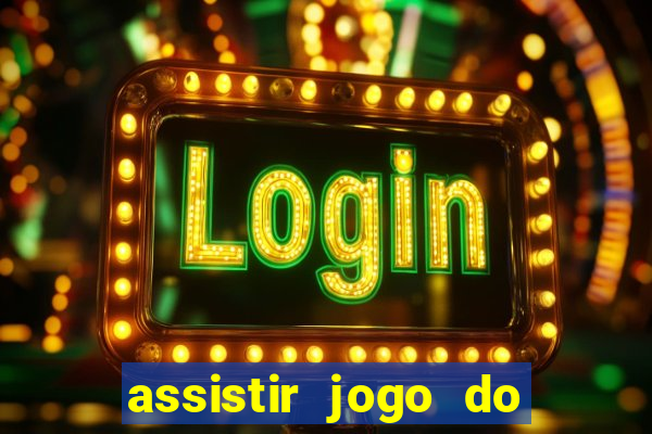 assistir jogo do corinthians ao vivo hoje multi