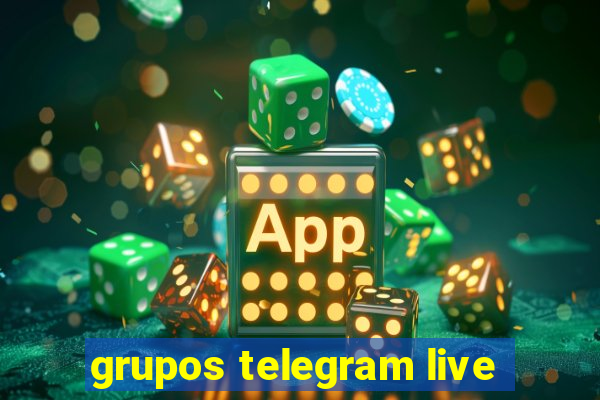 grupos telegram live