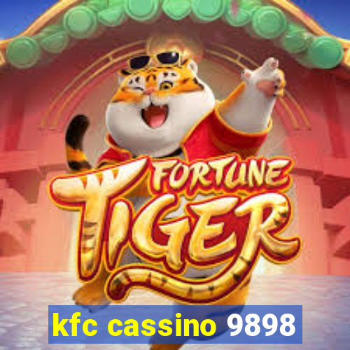 kfc cassino 9898