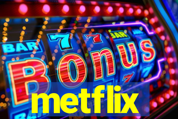 metflix