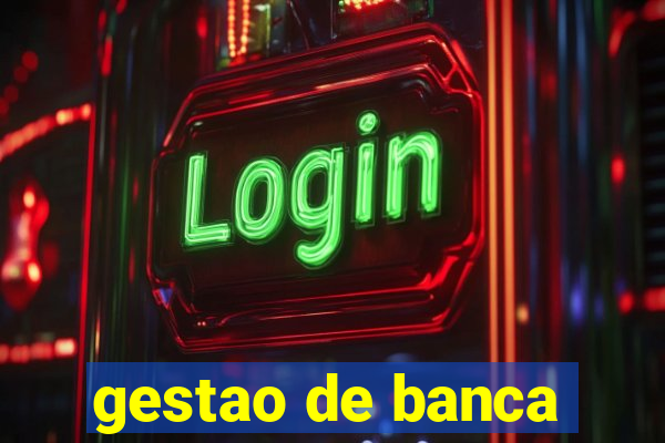 gestao de banca