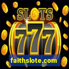 faithslote.com