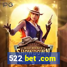 522 bet .com