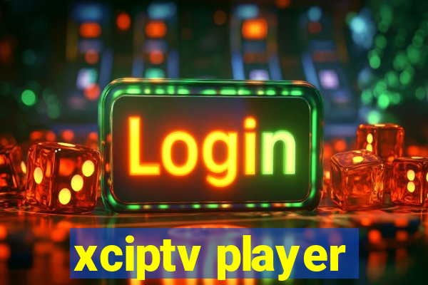 xciptv player