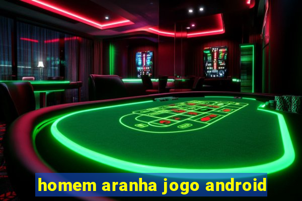 homem aranha jogo android