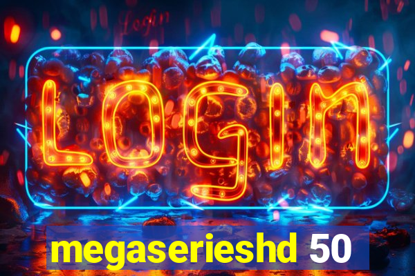 megaserieshd 50