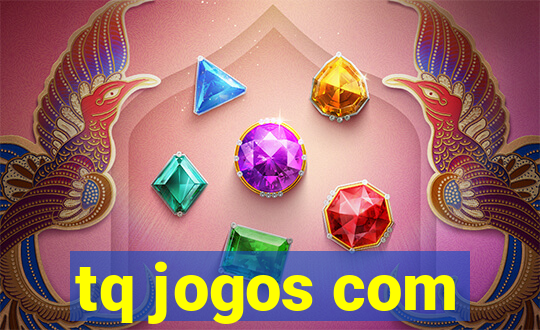 tq jogos com