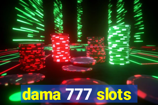 dama 777 slots