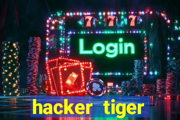 hacker tiger fortune gratis