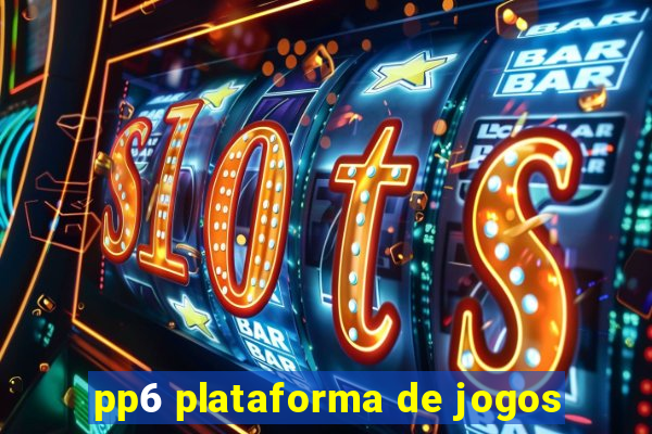 pp6 plataforma de jogos