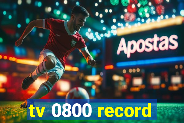 tv 0800 record