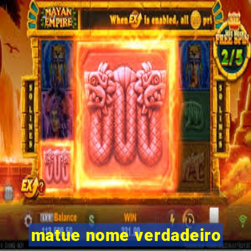 matue nome verdadeiro