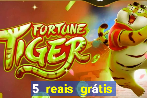 5 reais grátis para apostar cassino