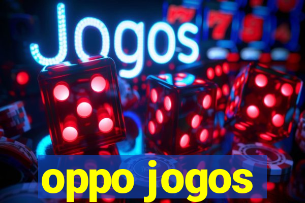 oppo jogos