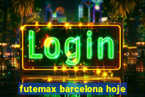 futemax barcelona hoje