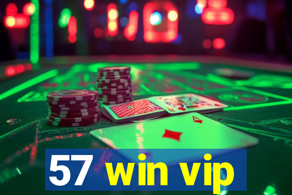 57 win vip