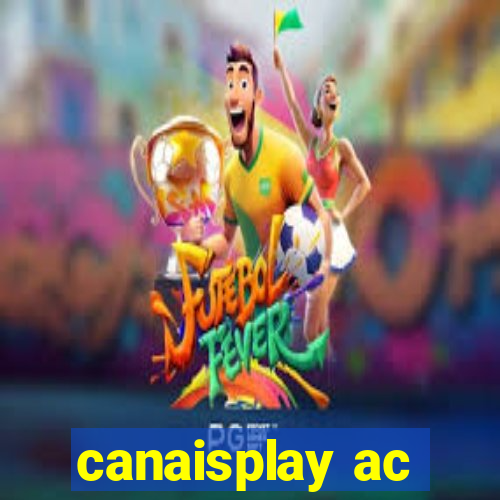 canaisplay ac