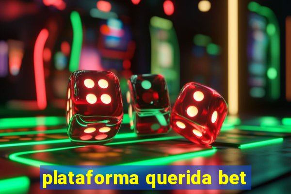 plataforma querida bet