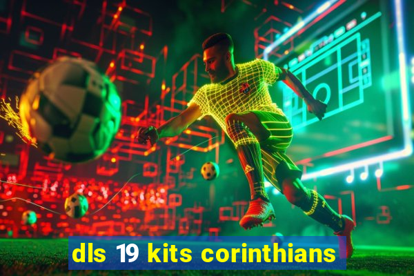 dls 19 kits corinthians