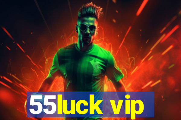 55luck vip