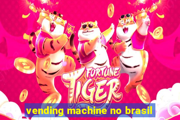 vending machine no brasil