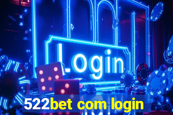 522bet com login