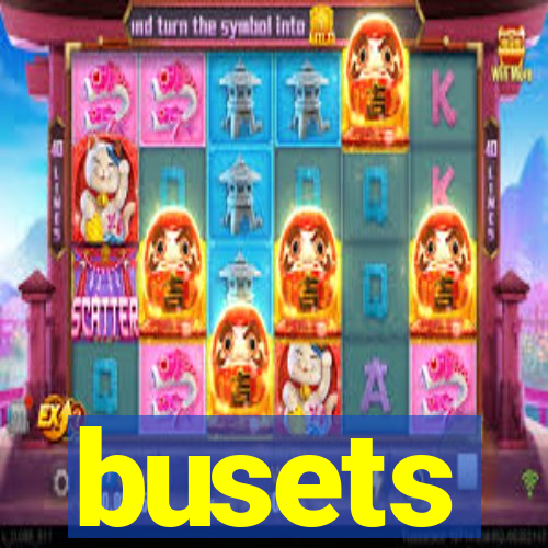 busets