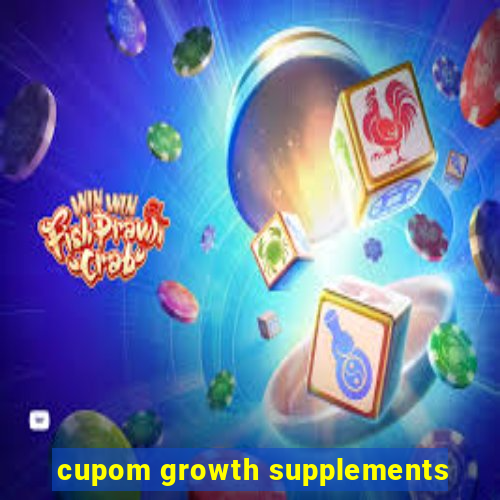 cupom growth supplements