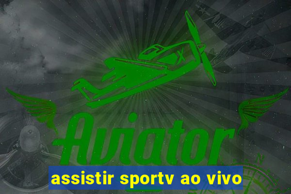 assistir sportv ao vivo