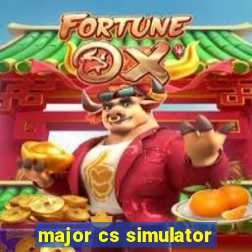 major cs simulator