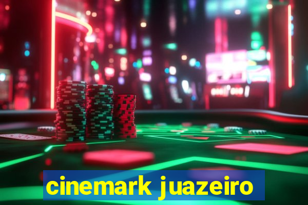 cinemark juazeiro