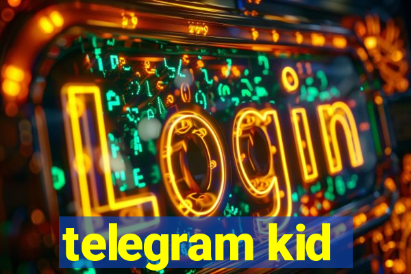 telegram kid