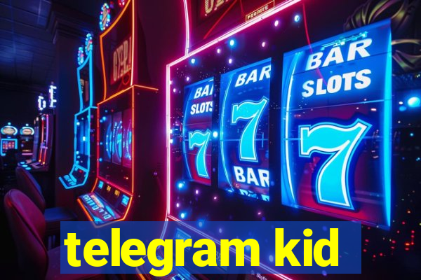 telegram kid