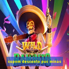 cupom desconto puc minas