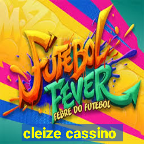 cleize cassino