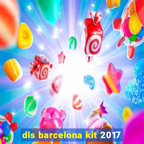 dls barcelona kit 2017