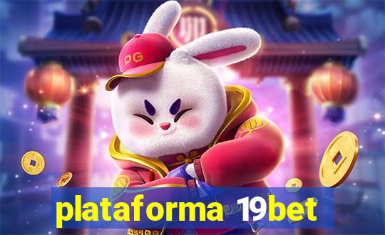 plataforma 19bet