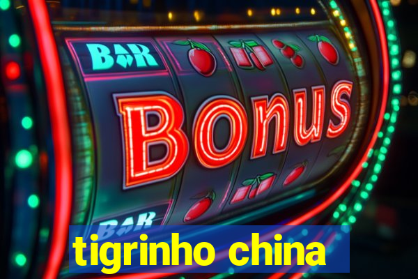 tigrinho china