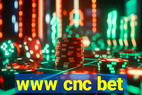 www cnc bet