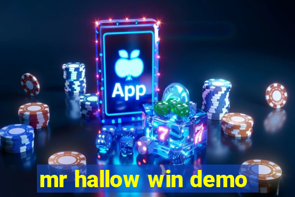 mr hallow win demo