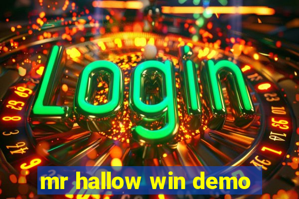 mr hallow win demo