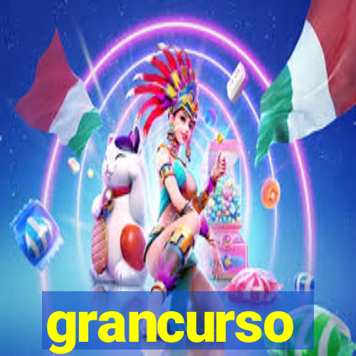 grancurso