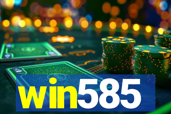 win585