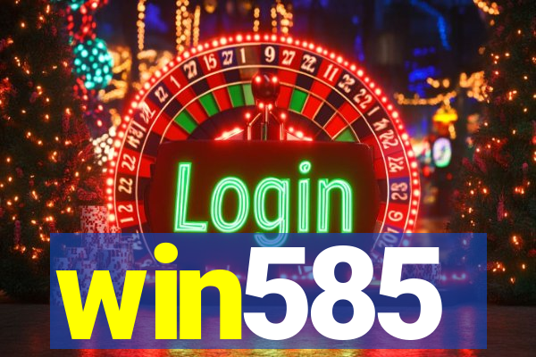 win585