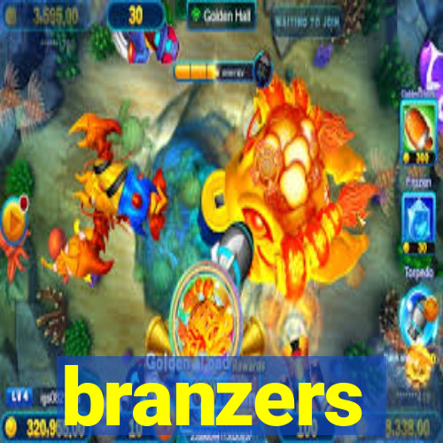 branzers