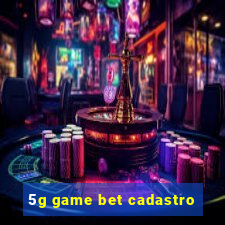 5g game bet cadastro