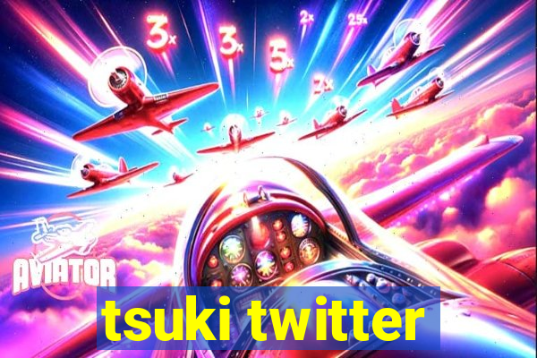 tsuki twitter