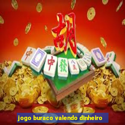 jogo buraco valendo dinheiro