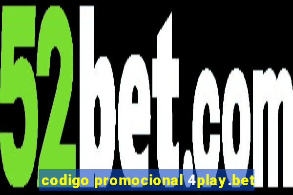 codigo promocional 4play.bet